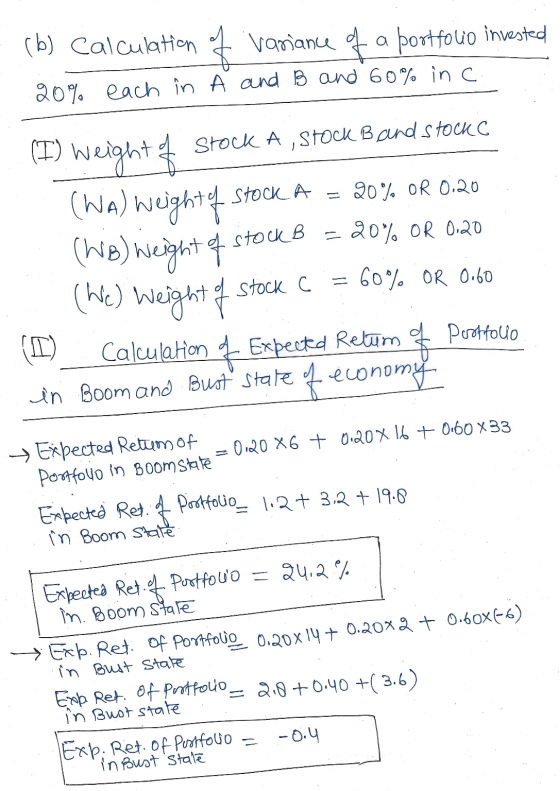 (b) Calculation of variance of 4 variance of a portfoco invested 20% each in A and B and 60% inc. Stock A, Stock Band stocks