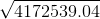 \sqrt{4172539.04}