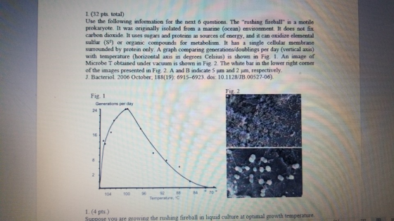 1. (32 pts, total) Use the following information for the next 6 questions. The rushing fireball is a motile prokaryote. It