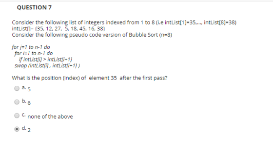QUESTION 7 Consider the following list of integers indexed from 1 to 8 (i.e intList[1]-35, intList[8]-38) intList0 (35, 12, 2