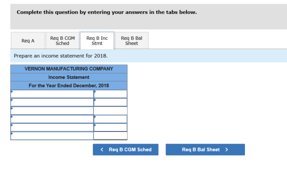 Complete this question by entering your answers in the tabs below. Req A Req B CGM Sched Req B Inc Stmt Req B Bal Sheet Prepa