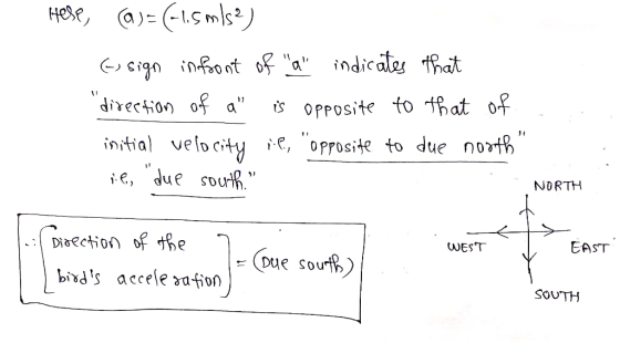 He@)-1Smls infoont o a indicale hat direction of a ts opPosite to that of intial velo cty ie, opposite to due north e, du