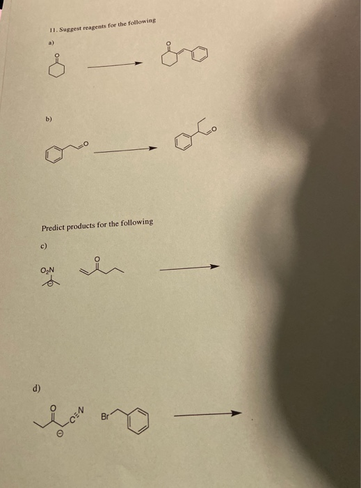 11. Suggest reagents for the following Predict products for the following onder en te doen a