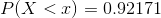 P(X<x)=0.92171