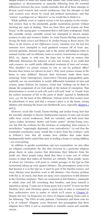 segregation, or discrimination as naturally following from the essential differences between the races. Gould concludes that