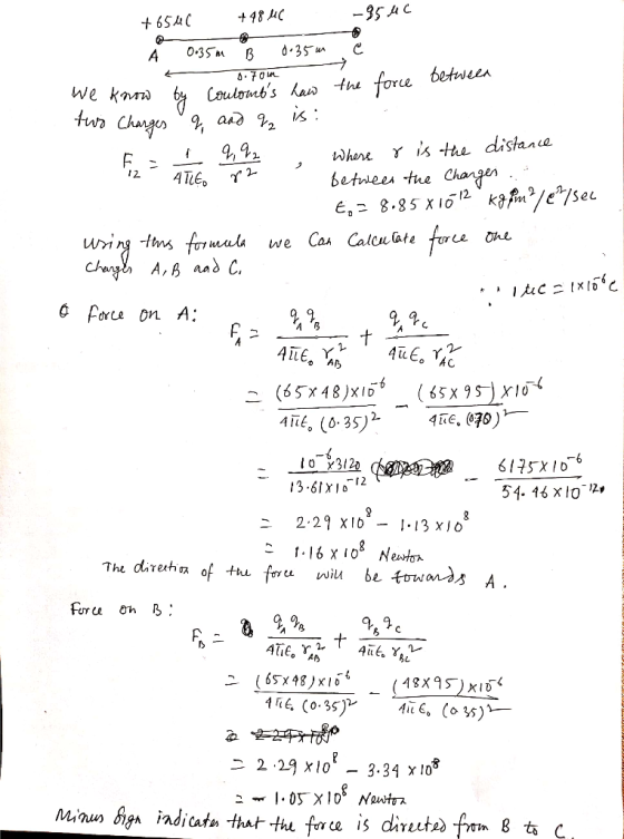 -35 uC + 48 MC + 654C d•35 um 0:35 m ve knw by Coulonbs haw the force between is : 92 6.70 two Changes 9, aad y is the dista