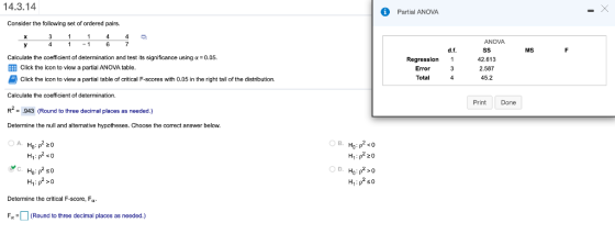 14.3.14 Partial ANOVA Consider the following set of ordered pairs, 3 1 4 1 -1 4 6 d.f. MS F 1 Calculate the coefficient of de