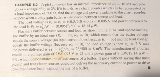 EXAMPLE 6.2 A pickup device has an internal impedance of Rs = 10 ks2 and pro- duces a voltage of vs = 2V. If it is to drive a