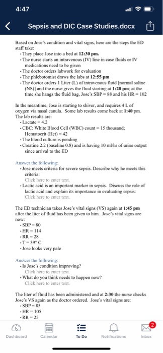 4:47 Sepsis and DIC Case Studies.docx ct Based on Joses condition and vital signs, here are the steps the ED staff take: . T