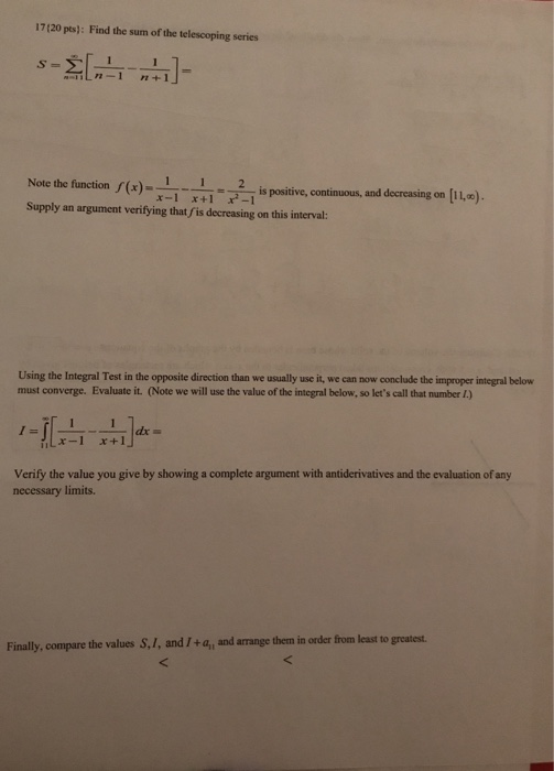 17120 pts): Find the sum of the telescoping series s-(- -)- Note the function (x) is positive, continuous, and decreasing on