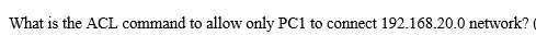What is the ACL command to allow only PCI to connect 192.168.20.0 network?
