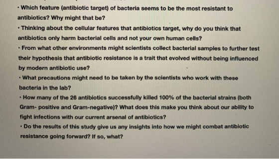 • Which feature (antibiotic target) of bacteria seems to be the most resistant to antibiotics? Why might that be? • Thinking