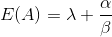 E(A) = \lambda + \frac{\alpha}{\beta}