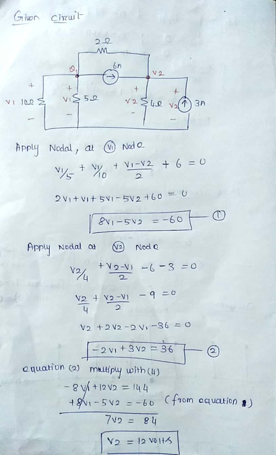 Givon circuit 22 un on V2 + + VI 101 vis 52 V2 & 40 v.13A Apply Nodal, al (vi) Node + V + VI-V2 + 6 = 0 V/5 2 V1 + V1 + 5V1 -