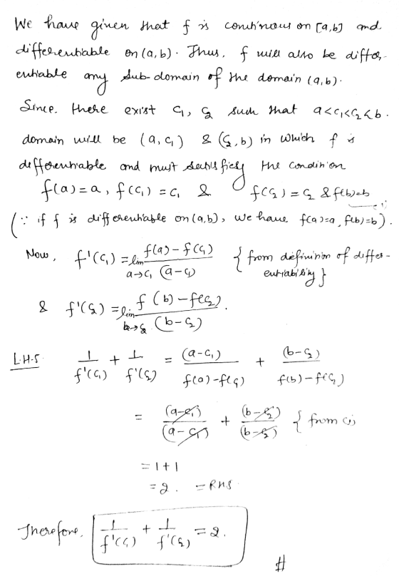 We have given that f is continous on [a, b] and differentiable on (a, b). Thus, f will also be differ entiable any Sub-domain