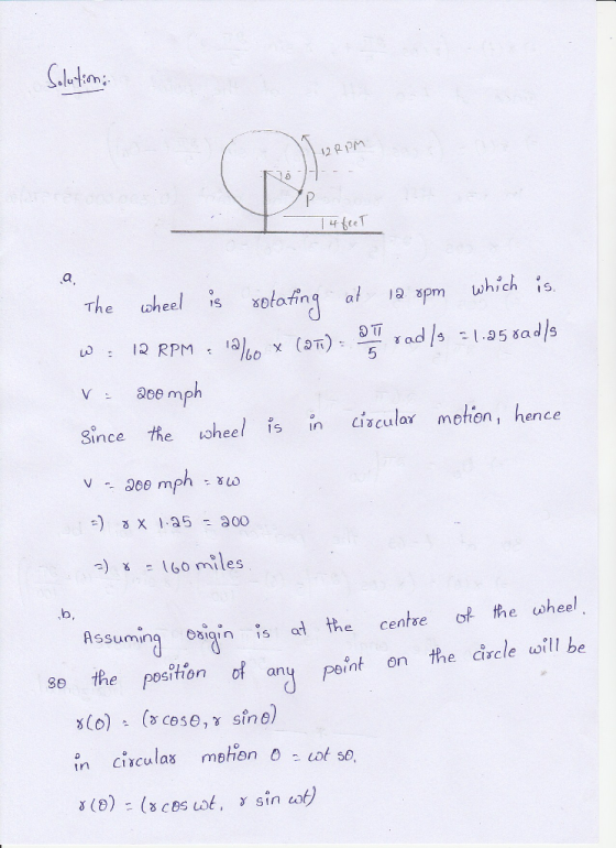 uI 12 P pm Theheelis sototing a 1 3pm which is 00 m Since e whee is in Lisculor metion, hence ) ě - 160 miles sumng esigin is