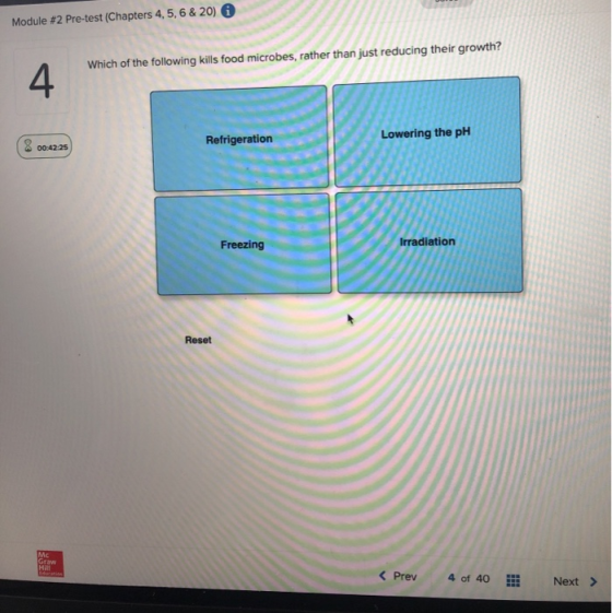 Module #2 Pre-test (Chapters 4,5,6 & 20) Which of the following kills food microbes, rather than just reducing their growth?