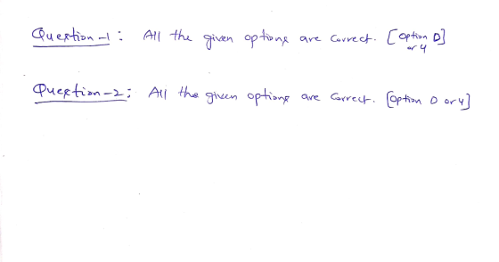 Quextional: All the given options are correct [option o] or u Quextion-2; All the given options are correct [option o ory]