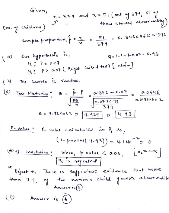 51 n = 379 thew showed abnor 51 = 0.13456460 1346 379 Given, and a=51 (out of 379, af (no. of children] or mality Sample prop