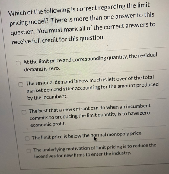 Which of the following is correct regarding the limit pricing model? There is more than one answer to this question. You must