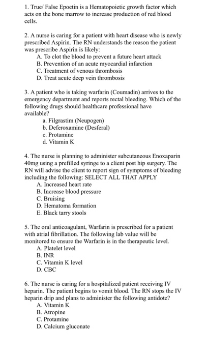 1. True False Epoetin is a Hematopoietic growth factor which acts on the bone marrow to increase production of red blood cell