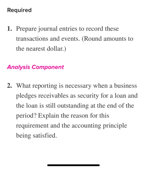 Required 1. Prepare journal entries to record these transactions and events. (Round amounts to the nearest dollar.) Analysis