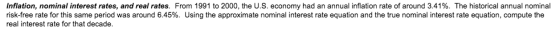 Inflation, nominal interest rates, and real rates. From 1991 to 2000, the U.S. economy had an annual inflation rate of around