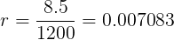 \large r=\frac{8.5}{1200}=0.007083