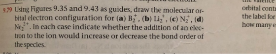 P LUCICLULUI13. 9.79 Using Figures 9.35 and 9.43 as guides, draw the molecular or- bital electron configuration for (a) B2, (