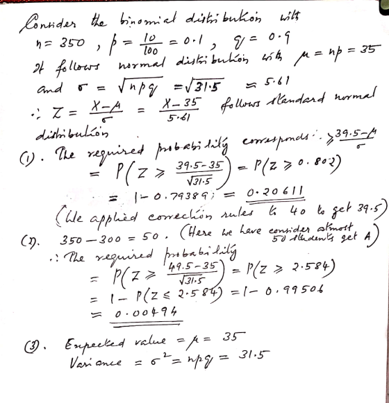 Consider the binomial distribution with = 350 , p = 400, South 5.61 of follows normal distribution with u = np = 35 and o= ſu