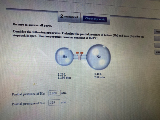 2 attempts left Check my work Be sure to answer all parts. Rep Consider the following apparatus. Calculate the partial pressu