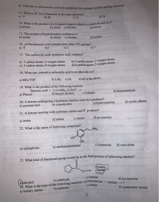 d) Chlorine in chloroacetic acid will destabilize its conjugate acid by pulling electrons. 13. What is M for 2-butanone in th