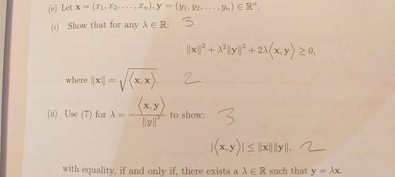 (e) Let x = (T1,T2, . . . ,xn),y=(y1,y2, . . . ,Un) ER (i) Show that for any λ E R: 3 where llxll = 1/(x, x). x, y (ii) Use