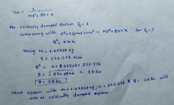1. For cvinca, ly damped Sy4km 4-1 Ta kirj N = 0.64538 KJ K= 322.23 8 시/m B2 = 4x,41538x 322.278 | B= 29.50 m=o-61538Kjk-322