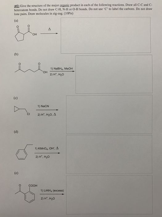 (82Give the structure of the major organic product in each of the following reactions. Draw all C-C and C- heterostom bonds.