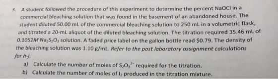 3. A student followed the procedure of this experiment to determine the percent Naocl in a commercial bleaching solution that