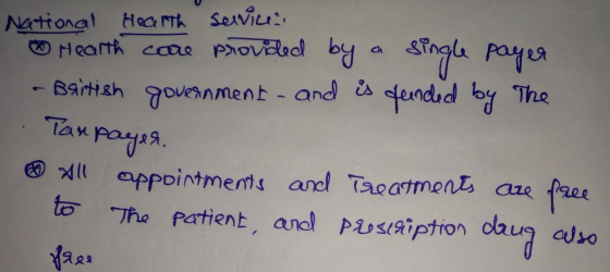 National Health services Hearth care provided by a single payer - British government, and is funded by The Tampayer. All appo