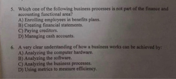 5. Which one of the following business processes is not part of the finance and accounting functional area? A) Enrolling empl