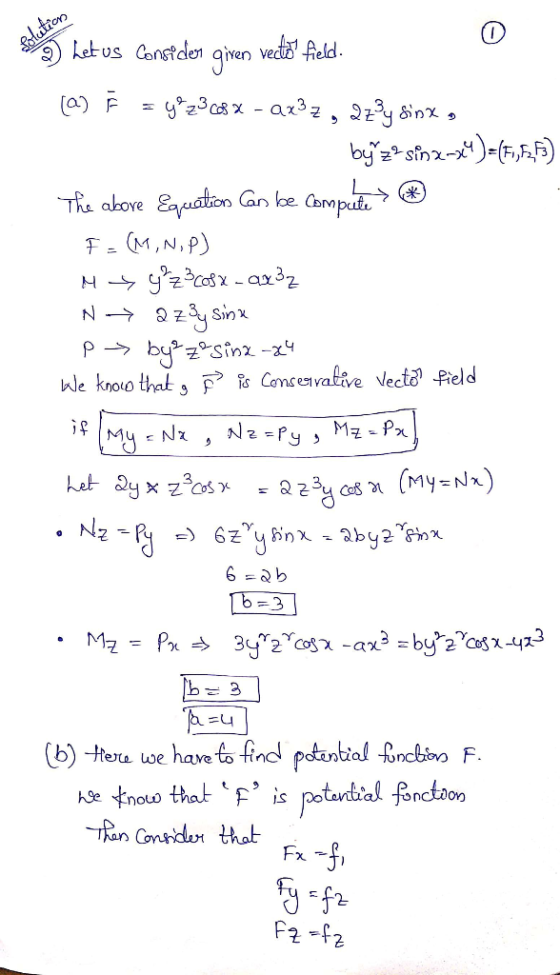 Solution 3) Let us Consider giver vector feld. O (a) + = y*23c8 * - 2x3z, 27°y SinX , byʻz-sinzxy)=(4,,5) The above Equation