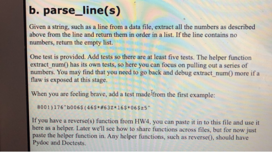 b. parse_line(s) Given a string, such as a line from a data file, extract all the numbers as described above from the line an