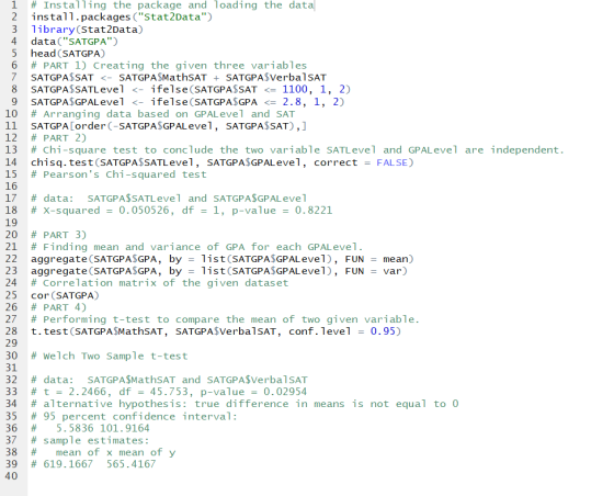 1 # Installing the package and loading the data 2 install.packages Cstat2Data) 3 library(Stat2Data) 4 data(SATGPA 5 head(