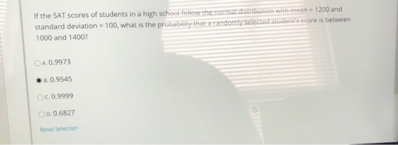If the SAT scores of students in a high school follow the normal distribution with mean = 1200 and standard deviation = 100,
