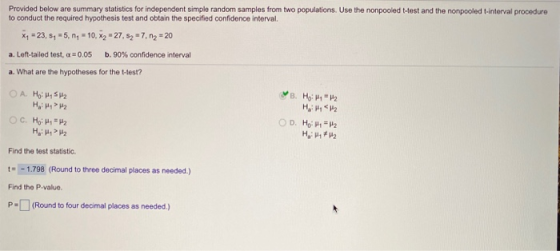 Provided below are summary statistics for independent simple random samples from two populations. Use the nonpooled t-test an
