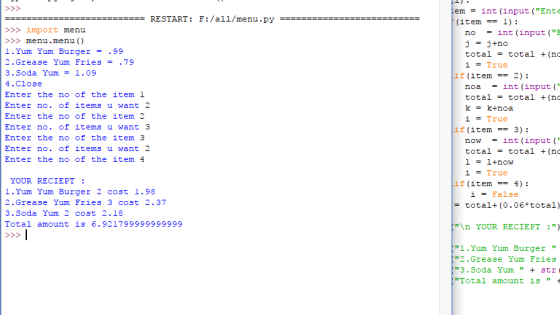 emint (input (Ente (item1): RESTART: F:/all/menu . ру >>import menu >>>menu.menu () 1. Yum Yum Burger = .99 2.Grease Yum Fri