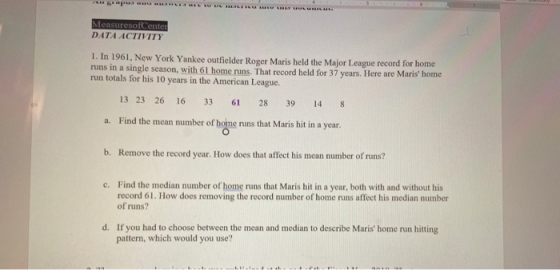 LLLL LLLLLLLL MeasuresofCenter DATA ACTIVITY 1. In 1961, New York Yankee outfielder Roger Maris held the Major League record