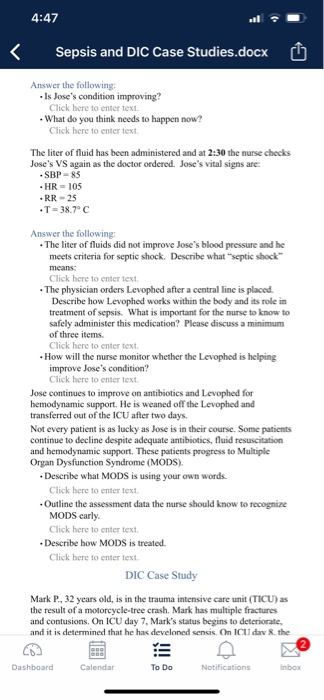 4:47 Sepsis and DIC Case Studies.docx Answer the following: • Is Joses condition improving? Click here to enter text. What d