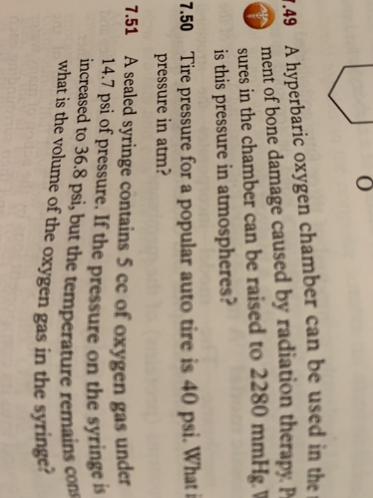7.49 A hyperbaric oxygen chamber can be used in the ment of bone damage caused by radiation therapy. P: sures in the chamber