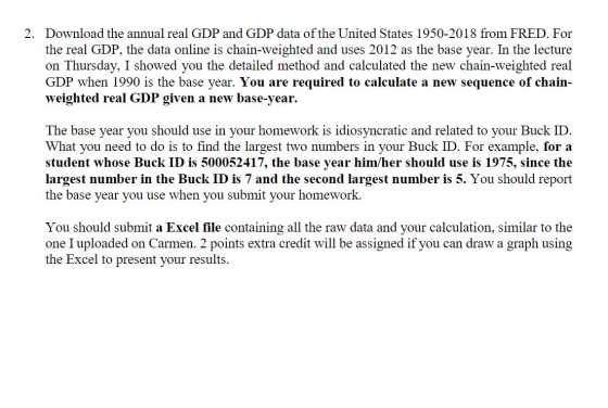 2. Download the annual real GDP and GDP data of the United States 1950-2018 from FRED. For the real GDP, the data online is c