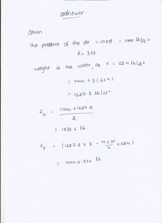 caanswer Given R- 3ft wetght of the water, % G3 4 1b : 140+3(62.4 ) uuo +162 2 又 1533. 6 lb ㄐ uuu 0.520 1b