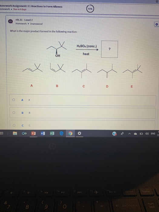 mework Assignment: El Reactions to Form Alkenes work . Due in 4 days H9.31 - Level 2 Homework. Unanswered What is the major p